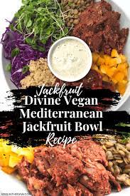 Jackfruit Recipe Vegan Mediterranean Jackfruit Bowl Recipe Plant Based Recipes Dinner Jackfruit Recipes Healthy Vegan Dinner