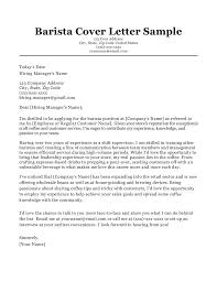 The staff has a reputation for being friendly and courteous as they serve you a hot cup of coffee or espresso drink from their large menu. Barista Cover Letter Sample Writing Tips Resumecompanion