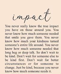 Here you'll find powerful nuggets of wisdom to help keep you inspired throughout the day and week. Uplift You Just Never Know Quote By Nikki Banas Facebook