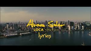 Para mí, para mí, para mí esto es amor pero sé, pero sé que no quieres dolor tú y yo, tú y yo, no me hace falta más sé que sin ti yo no puedo dormir. Alvaro Soler Loca Lyrics Letra Youtube
