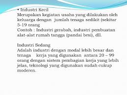 Namun, industri kecil dan sederhana berpotensi memberikan sumbangan yang besar. Perindustrian Media Pembelajaran Verry A J M Silalahi S Sos Ppt Download