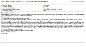 Maybe you would like to learn more about one of these? Latex Ribbon Machine Operator Application Letter