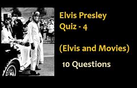After finishing school, elvis was working as a truck driver when one day he decided to Elvis Presley Quiz 4 Elvis And Movies Elvis Presley