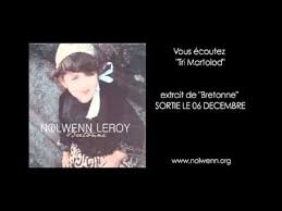 Maybe you would like to learn more about one of these? Nolwenn Leroy Tri Martolod Youtube