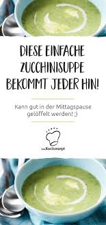 Einfache Zucchinisuppe Rezept Zucchinisuppe Zucchini Suppe