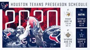Find out the latest game information for your favorite nfl team on cbssports.com. Houston Texans Announce 2020 Preseason Dates And Times