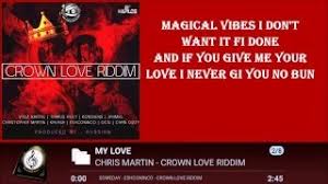 Crown & love riddim mixtape mixed and produced by me.enjoy. Soundhound My Love By Christopher Martin