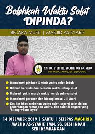 Yang terakhir (isya) dilakukan tak lama setelah maghrib, salat yang. Bolehkah Waktu Solat Dipinda Masjid As Syarif Tsbi Facebook