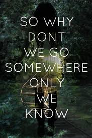 Somewhere Only We Know Words Song Quotes Music Quotes