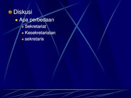 Kekayaan warganya akan sedikit naik seiring dengan kenaikan nilai barang dan jasa terkadang, nilai barang dan jasa yang dihasilkan turun. Diskusi Apa Perbedaan Sekretariat Kesekretariatan Sekretaris Ppt Download