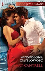 Wyzwolona Zmyslowosc Goracy Romans Kat Cantrell Ebook Legimi Online