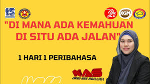 Seseorang itu perlu berusaha dengan gigih untuk menempa kecemerlangan. Di Mana Ada Kemahuan Di Situ Ada Jalan 1 Hari 1 Peribahasa Oleh Cikgu Nas Adillah 01 Youtube