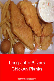 Long John Silvers Chicken Planks In 2020 Fish Recipes Fried Fish Recipes Meat Cooking Times