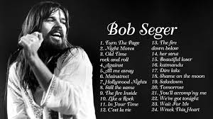 Bob Seger The Silver Bullet Band Greatest Hits Bob Seger Greatest Hits Full Album Best Songs Of Bob Seger Bob Seger Best Songs Soundtrack To My Life