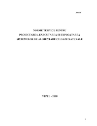 Normele tehnice pentru proiectarea şi execuţia conductelor de transport gaze naturale, aprobate prin ordinul anre nr. Norme Tehnice Pentru Proiectarea Instalatii Gaze Ro