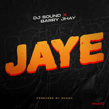 Dj Sound Barry Jhay Jaye Akpraise Com