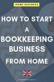 How To Start A Uk Bookkeeping Business From Home Goselfemployed Co Bookkeeping Business Small Business Bookkeeping Bookeeping Business