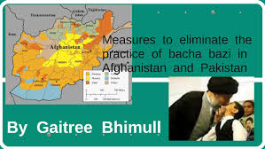 Contohnya adalah remaja bernama jawed. Measures To Eliminate The Practice Of Bacha Bazi In By