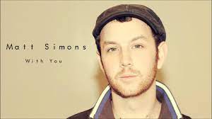 Oh, i never cared much for being the new kid on the block but we never stayed put in just. With You Matt Simons Audio Only Youtube