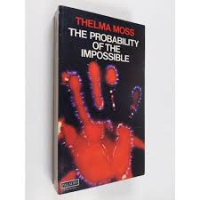 Osta Moss: The probability of the impossible : scientific discoveries and  explorations in the psychic world