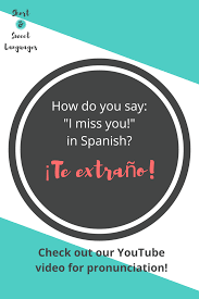 How do you say how are you in spanish? Learn How To Say I Miss You In Spanish Go To My Youtube Channel To Learn How To Pronounce It Also Le Spanish Phrases How To Pronounce Spanish Lessons