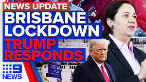 Russell gould nca newswire may 31, 2021 1:46pm Greater Brisbane Lockdown Beginning Trump Condemns Protesters In Video 9 News Australia Youtube