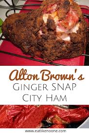 Alton Brown S City Ham Eat Like No One Else