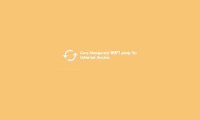 Solusi pasang internet tapi tidak ada jalur internet. 7 Cara Mengatasi Wifi No Internet Access Di Windows 7 8 10