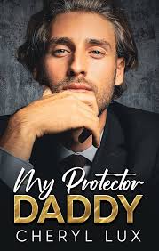 My Protector DADDY: A Single Dad Enemies To Lovers Romance