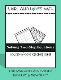 Use browser document reader options to download and/or print. Solving Two Step Equations Coloring Sheet By A Girl Who Loves Math