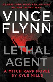 Free Ebooks Lethal Agent By Vince Flynn Kyle Mills In 2020 Vince Flynn Mitch Rapp Book Recommendations Fiction
