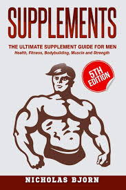 While this supplement can be really helpful when your body needs it, it is not. Supplements The Ultimate Supplement Guide For Men Health Fitness Bodybuilding Muscle And Strength Muscle Building Series Bjorn Nicholas 9781530753949 Amazon Com Books