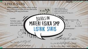 *****untuk kelas tanya jawab live sampe ngerti : Ringkasan Materi Listrik Statis Smp Kelas 9 Youtube