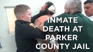 Inmate Death At Parker County Jail Youtube
