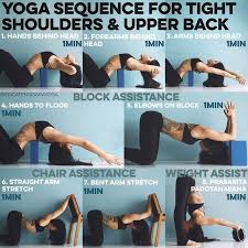 Yoga Sequence For Tight Shoulders Upper Back A Lot Of You Asked For A Sequence For The Back And Shoulders So Here Is One With Props Block Assist Lie On