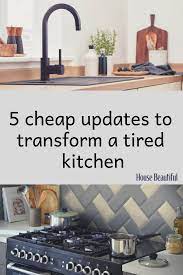 5 Cheap Updates That Will Totally Transform A Tired Kitchen Cheap Kitchen Updates Cheap Renovations Cheap Kitchen