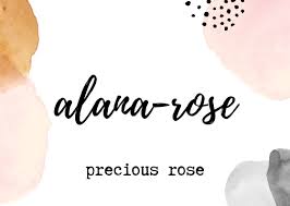 Alana Rose In 2020 Names With Meaning Home Decor Decals Names