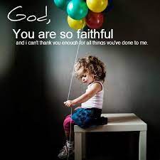 Explore 273 faithful quotes (page 2) by authors including mother teresa, andre gide, and chris rock at brainyquote. God You Are So Faithful And I Can T Thank You Enough For All You Ve Done For Me Faith Childlike Faith Faith In God