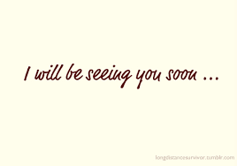 I respect myself and insist upon it from everybody. Quotes About Seeing You Soon 17 Quotes