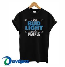 I Like Bud Light T Shirt Women And Men Size S To 3xl
