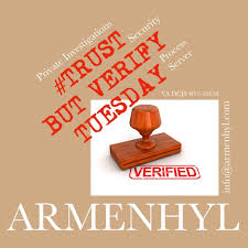 Trustbutverifytuesday Armenhyl Privateinvestigator Processserver Security Small Business Network Grow Business Business Growth