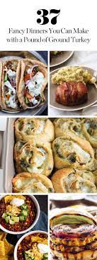 37 Fancy Dinner Recipes You Can Make With A Pound Of Ground Turkey Fancy Dinner Recipes Ground Turkey Dinners Birthday Dinner Recipes