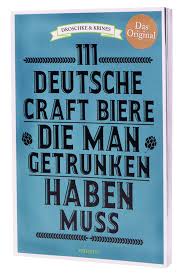 Hotels near haus der 111 biere, munich on tripadvisor: 111 Deutsche Craft Biere Die Man Getrunken Haben Muss Martin Droschke Norbert Krines Die Bierothek