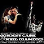 Johnny Cash & Neil Diamond Tribute - Starring Doug Allen Nash