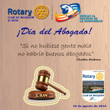 Por qué se celebra el 29 de agosto. Rotary Club De Neuquen Feliz Dia Al Abogado