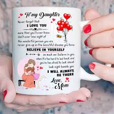 With so many dazzling products available on the market these days, however, deciding on just the right gift can be mindboggling. Coffee Mugs Mothers Day Valentines Day Gift Ideas For Daughters Birthday Inspirational Gift To My Daughter Never Forget That I Love You Mug Christmas Graduation Wedding Gifts For Daughter From Mom Dining