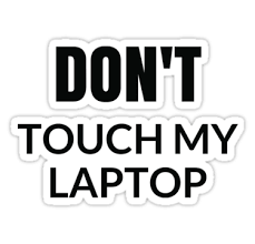 Dont Touch My Laptop Sticker By Ideasforartists In 2021 Dont Touch My Phone Wallpapers Laptop Stickers Dont Touch Me Dont touch my lap top.nevermind you may touch my laptop. dont touch my laptop sticker by