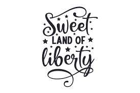 Download Sweet Land Of Liberty Svg Cut File By Creative Fabrica Crafts Creative Fabrica