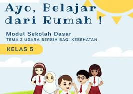 Contoh modul tematik kelas 5. Modul Kelas 5 Tema 2 Sekolah Dasar Belajar Dari Rumah