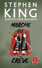 Cela crève les yeux que leurs usagers s'engagent à un troc : Marche Ou Creve De Stephen King Poche Livre Decitre